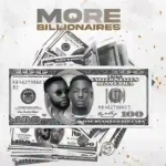 Wiz Ofuasia (Wizboyy) – More Billionaires ft. Zoro Swagbag