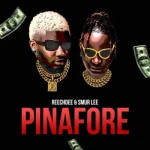 Reechdee – PINAFORE ft. Smur Lee