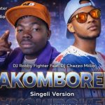 Dj Robby Fighter Ft. Dj Chazzo Millio – Makomborero (Singeli Version)