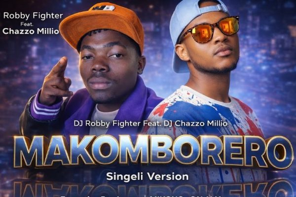 Dj Robby Fighter Ft. Dj Chazzo Millio – Makomborero (Singeli Version)