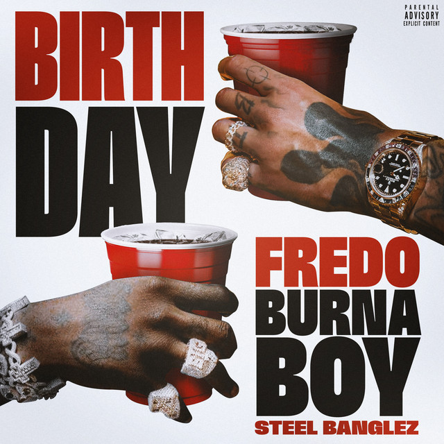 Fredo - Birthday ft. Burna Boy, Steel Banglez