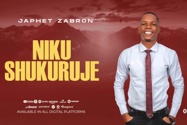 Japhet Zabron – NIKUSHUKURUJE