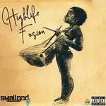 Smallgod - Highlife Fusion (ALBUM)