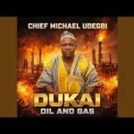 Chief Michael Udegbi – DUKAI OIL AND GAS