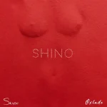Skiibii - SHINO ft. Oxlade