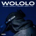 Mr JazziQ – Wololo ft Focalistic, Vigro Deep, Freddy K & M.J