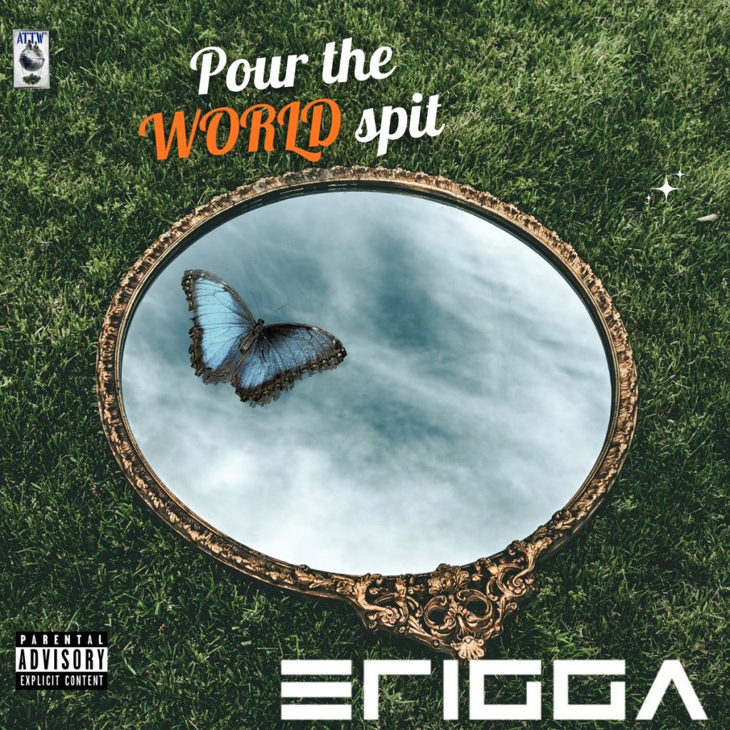 Erigga - Pour The World Spit