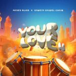 Moses Bliss – Your Love II ft. Soweto Gospel Choir