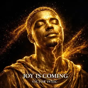 Victor Ivyic – Joy Is Coming Victor Ivyic – Joy Is Coming