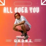 Deobi – All Over You