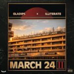 OlaDips - March 24 II ft. Illiterate
