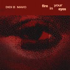 Didi B – Fire In Your Eyes Ft. Mavo