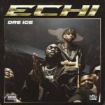 Dre Ice – Echi