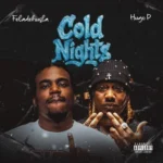 Feladehusla – Cold Nights Ft. Hugo P