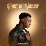 Frank Edwards – Heart of Worship (EP)