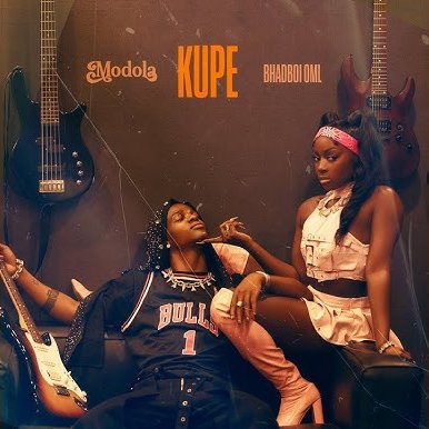 Modola – Kupe Ft. Bhadboi OML Modola – Kupe Ft. Bhadboi OML