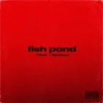 Tiimie – Fish Pond Ft. Niphkeys