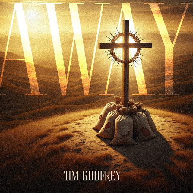 Tim Godfrey – Away Tim Godfrey – Away