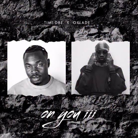 Timi Dre – On You III Ft. Oxlade