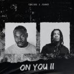 Timi Dre – ON YOU II Ft. Joeboy